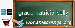 WordMeaning blackboard for grace patricia kelly